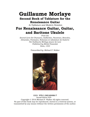 Guillaume Morlaye Second Book of Tablature for the Renaissance Guitar in Tablature and Modern Notati