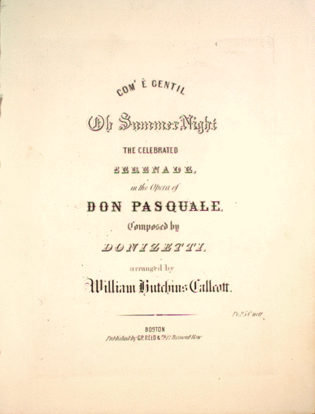 Com' `E Gentil. Oh Summer Night. The Celebrated Serenade in the Opera of Don Pasquale