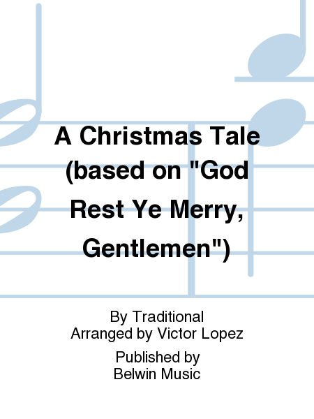 A Christmas Tale (based on God Rest Ye Merry, Gentlemen) image number null