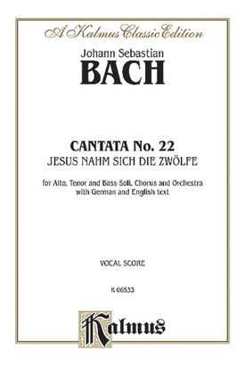 Book cover for Cantata No. 22 -- Jesus nahm zu sich die Zwolfe