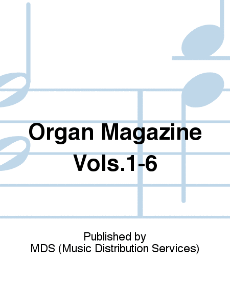Organ Magazine Vols.1-6
