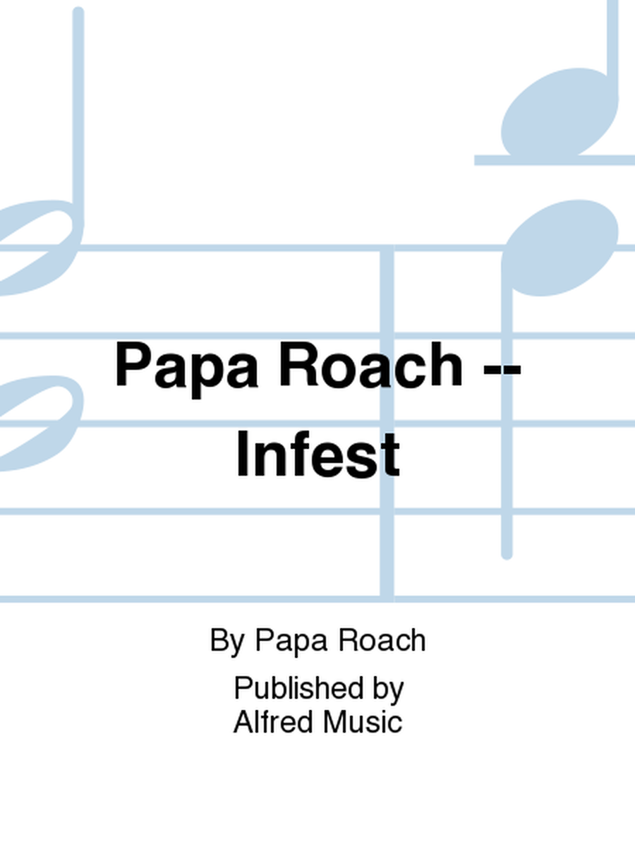 Papa Roach -- Infest