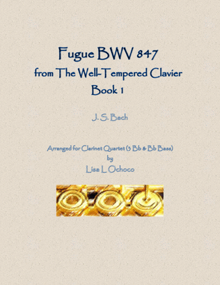 Book cover for Fugue BWV 847 from the Well-Tempered Clavier, Book 1 for Clarinet Quartet (3 Bb & Bb bass)