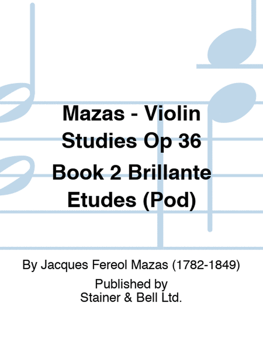 Mazas - Violin Studies Op 36 Book 2 Brillante Etudes (Pod)