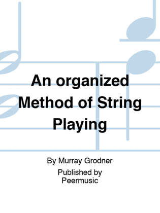 An organized Method of String Playing