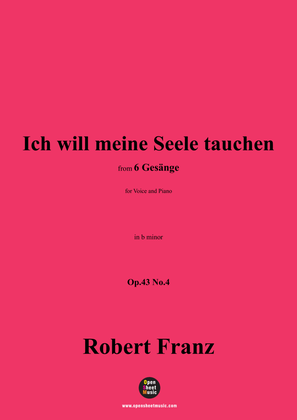 R. Franz-Ich will meine Seele tauchen,in b minor,Op.43 No.4