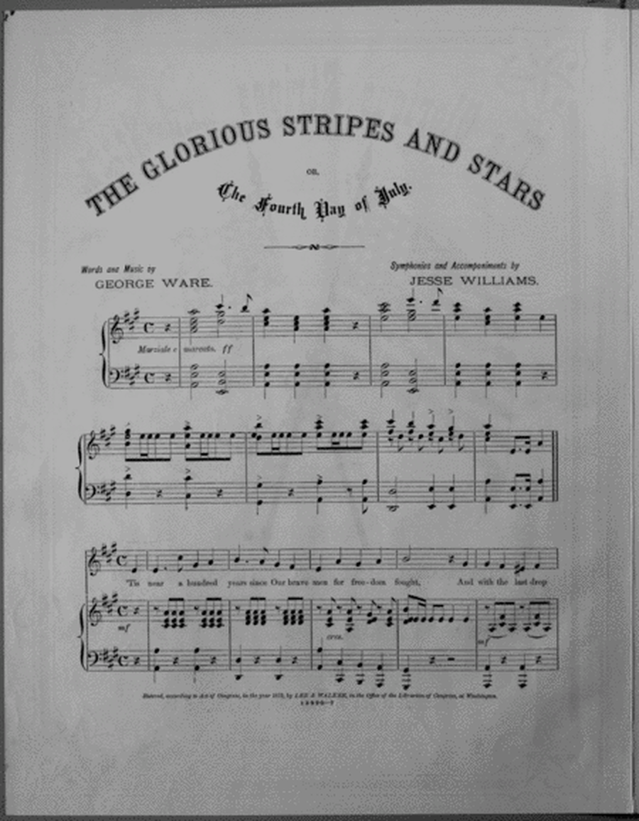 The Glorious Stripes and Stars. National Song and Chorus