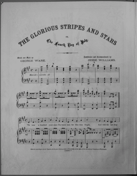 The Glorious Stripes and Stars. National Song and Chorus
