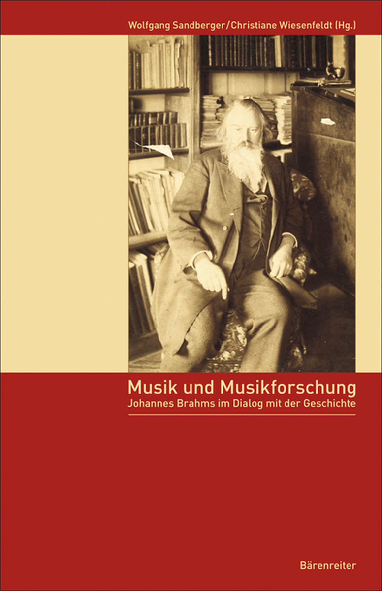 Musik und Musikforschung - Johannes Brahms im Dialog mit der Geschichte