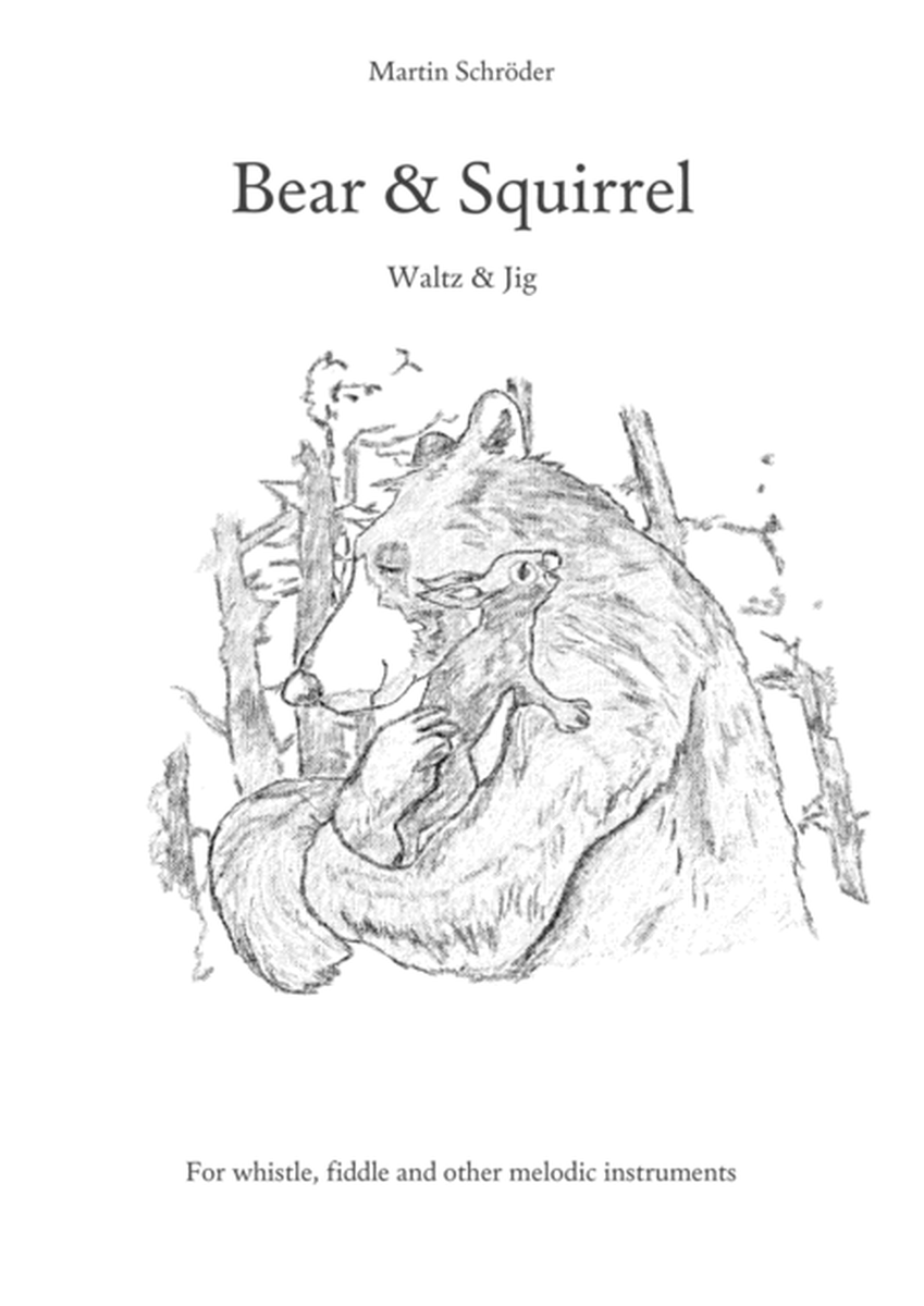 Bear & Squirrel - Waltz and Jig for whistle, fiddle and other melodic instruments image number null
