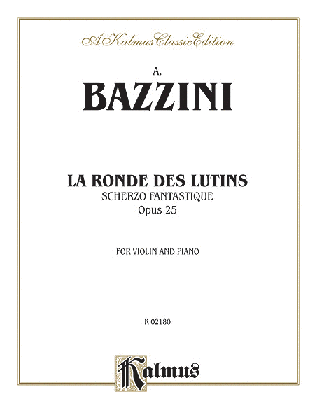 Antonio Bazzini: La Ronde Des Lutins - Scherzo Fantastique, Opus 25