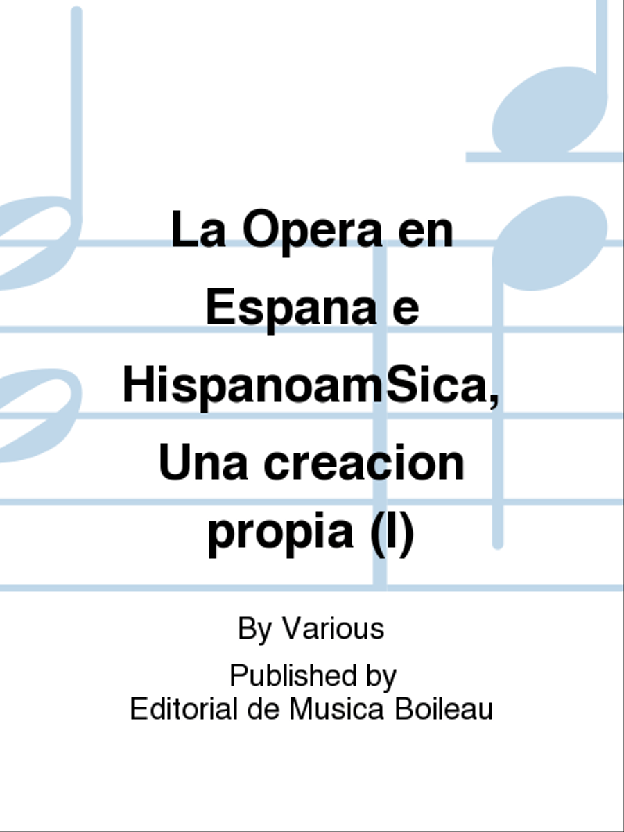 La Opera en Espana e HispanoamSica, Una creacion propia (I) School and Community scores gallery preview page 1