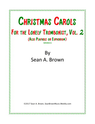 Book cover for Christmas Carols for the Lonely Trombonist, Vol. 2