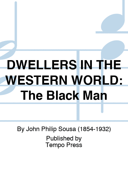 DWELLERS IN THE WESTERN WORLD: The Black Man
