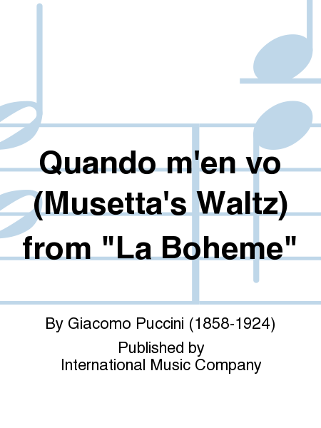 Quando M'En Vo (Musetta'S Waltz) From La Boheme (I. & E.) (S.)