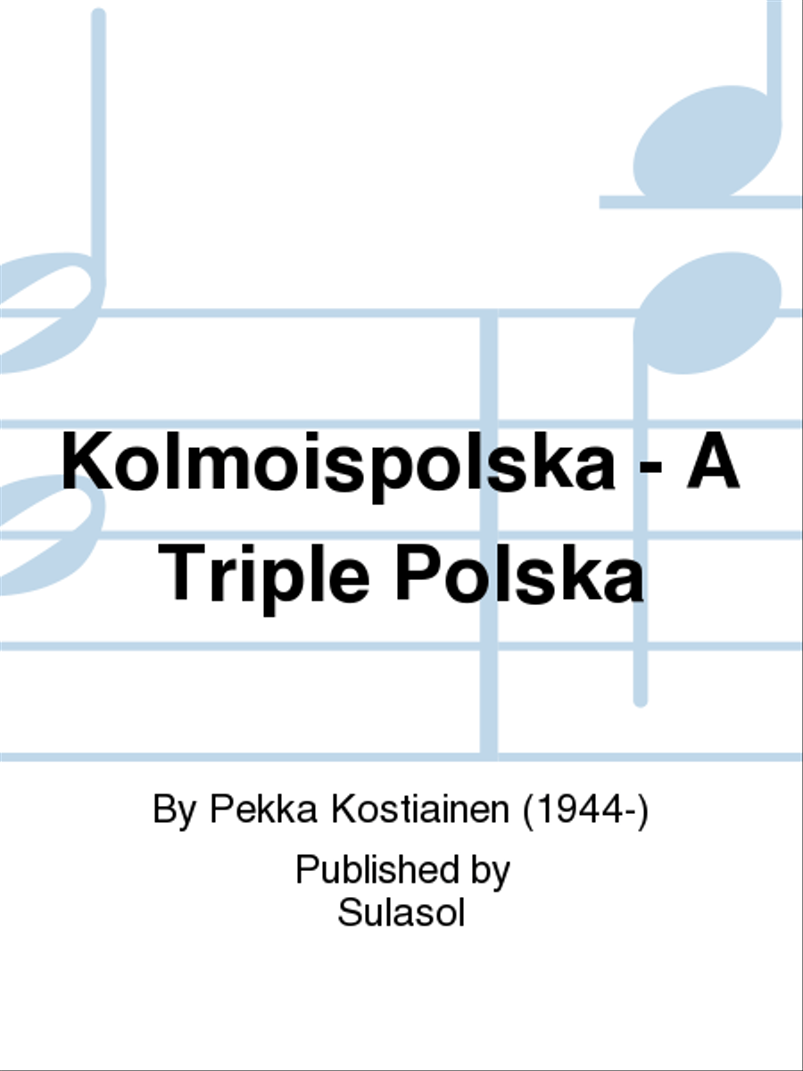 Kolmoispolska - A Triple Polska Set of Parts scores gallery preview page 1