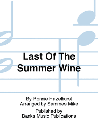 Last Of The Summer Wine
