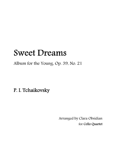 Album for the Young, op 39, No. 21: Sweet Dreams for Cello Quartet image number null