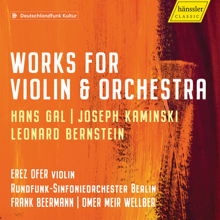 Gal, Kaminski, & Bernstein: Violin Concertos