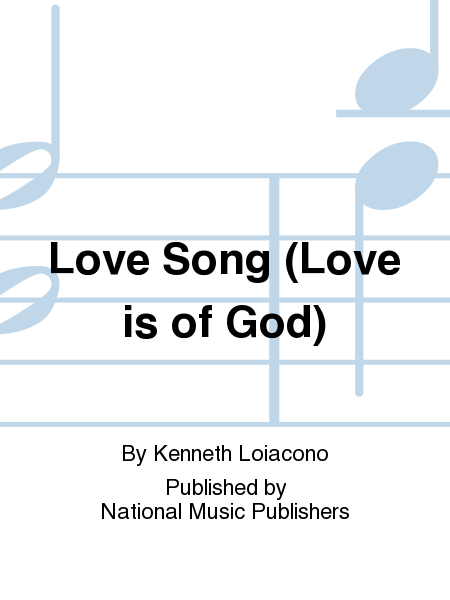 Love Song (Love is of God)