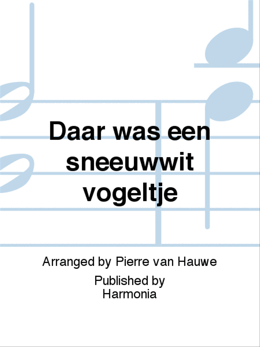 Daar was een sneeuwwit vogeltje