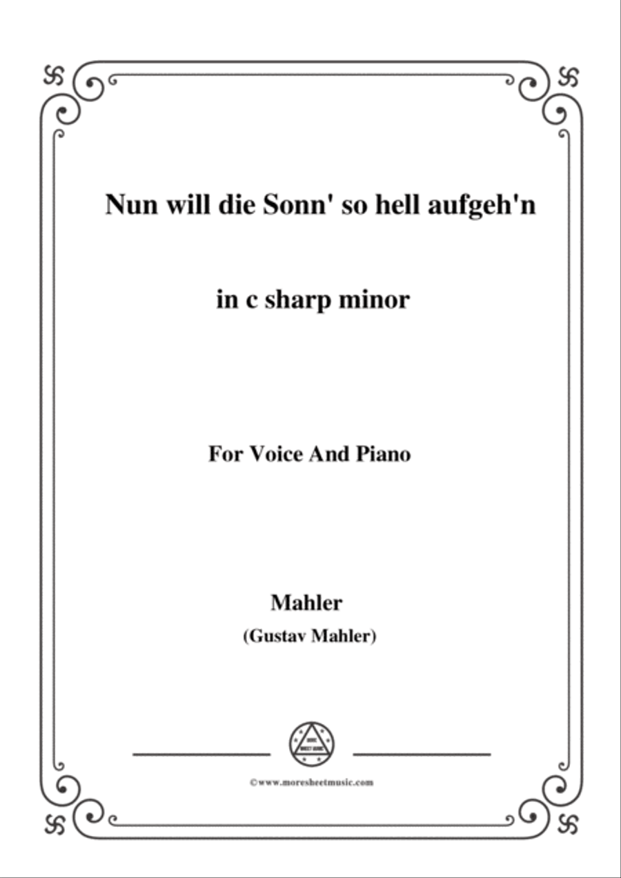 Mahler-Nun will die Sonn' so hell aufgeh'n(Kindertotenlieder Nr.1) in c sharp minor,for Voice and Pi Voice scores gallery preview page 1