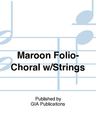 Book cover for Concert Choral Folio - Maroon with Strings