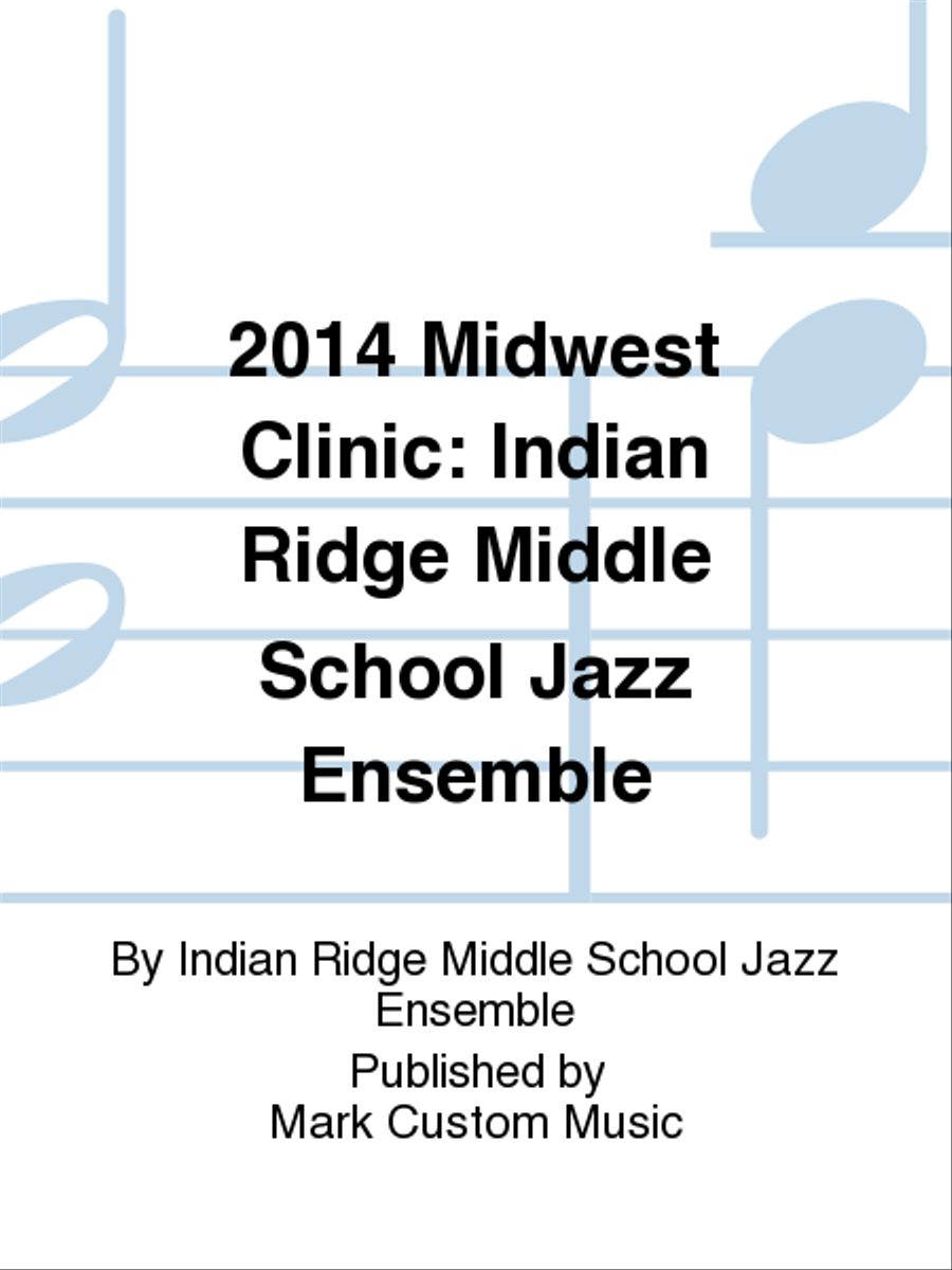 2014 Midwest Clinic: Indian Ridge Middle School Jazz Ensemble Jazz Ensemble scores gallery preview page 1