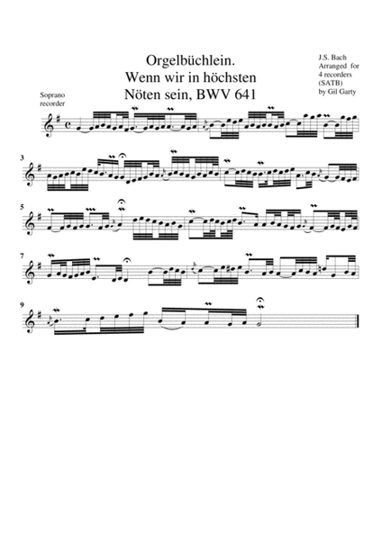 Wenn wir in hoechsten Noeten sein, BWV 641 from Orgelbuechlein (arrangement for 4 recorders)