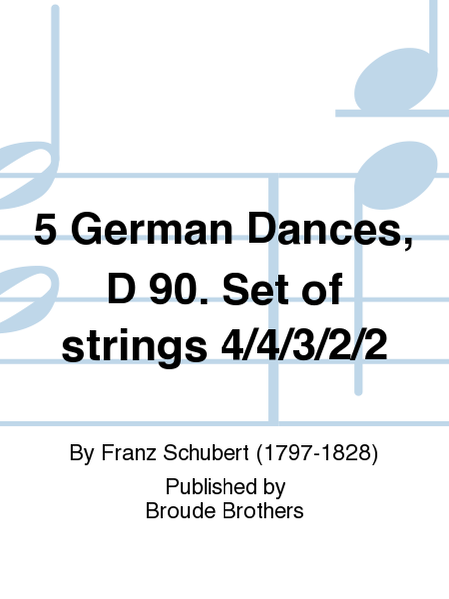 5 German Dances, D 90. Set of strings 4/4/3/2/2