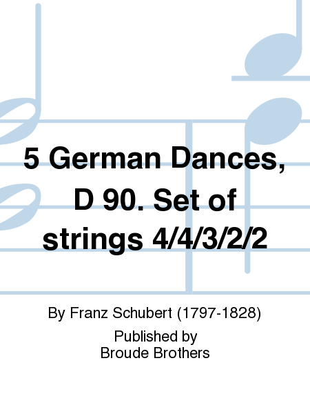 5 German Dances, D 90. Set of strings 4/4/3/2/2