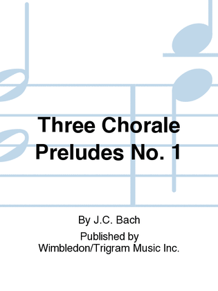 Three Chorale Preludes No. 1