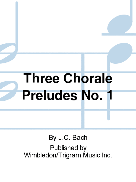 Three Chorale Preludes No. 1
