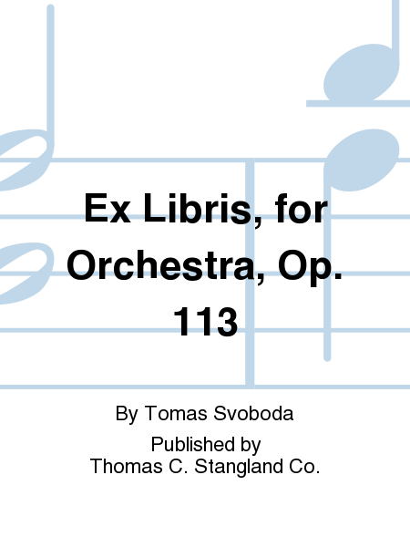 Ex Libris, for Orchestra, Op. 113