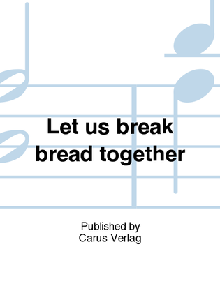 Book cover for Let us break bread together