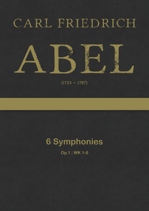 Abel - 6 Symphonies, WK 1-6 ; Op.1