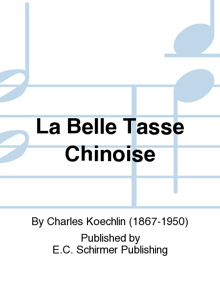 La Belle Tasse Chinoise (The Delicate Chinese Cup)