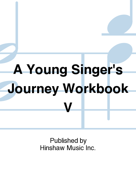 A Young Singer's Journey Workbook V