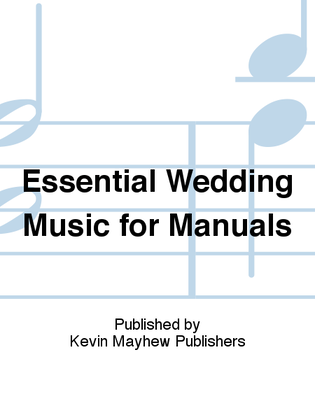 Book cover for Essential Wedding Music for Manuals