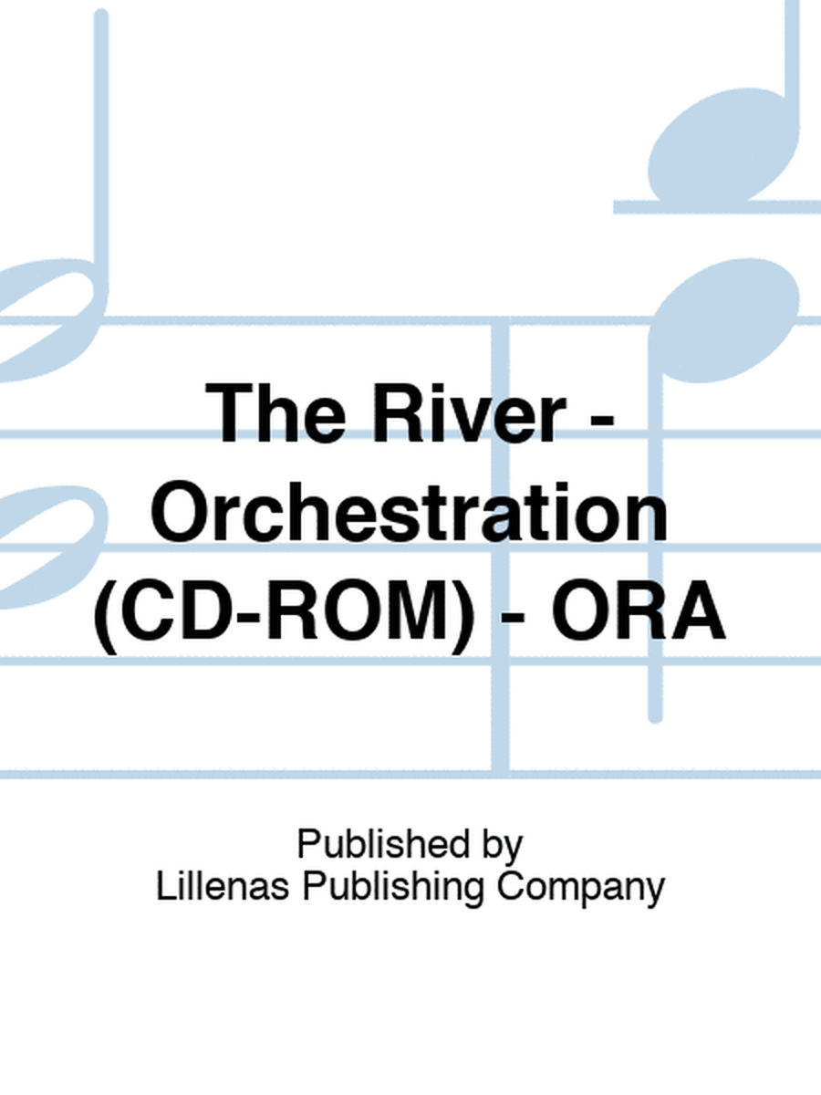 The River - Orchestration (CD-ROM) - ORA