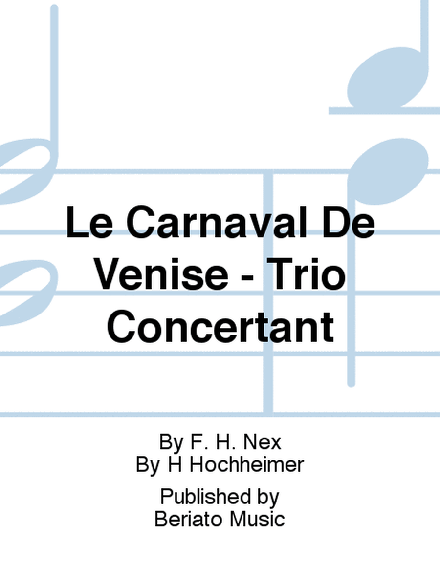 Le Carnaval De Venise - Trio Concertant