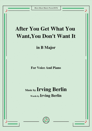 Book cover for Irving Berlin-After You Get What You Want,You Don't Want It,in B Major