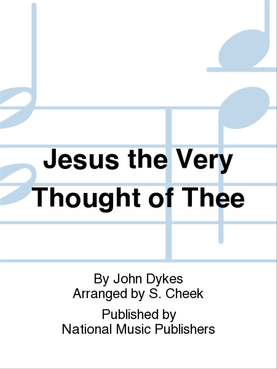 Jesus the Very Thought of Thee