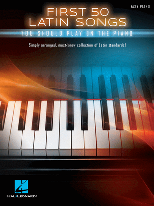 Book cover for First 50 Latin Songs You Should Play on the Piano