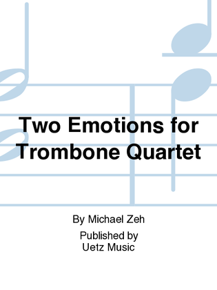 Book cover for Two Emotions for Trombone Quartet