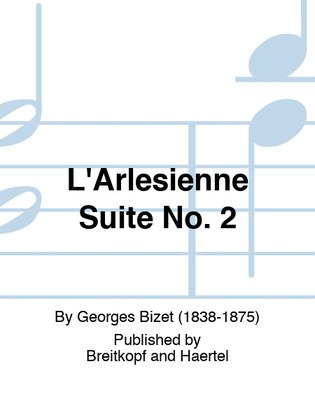 L'Arlesienne Suite No. 2