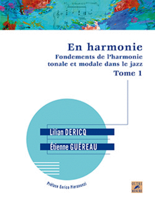 En harmonie - Fondements de l'harmonie tonale et modale dans le jazz - Tome 1
