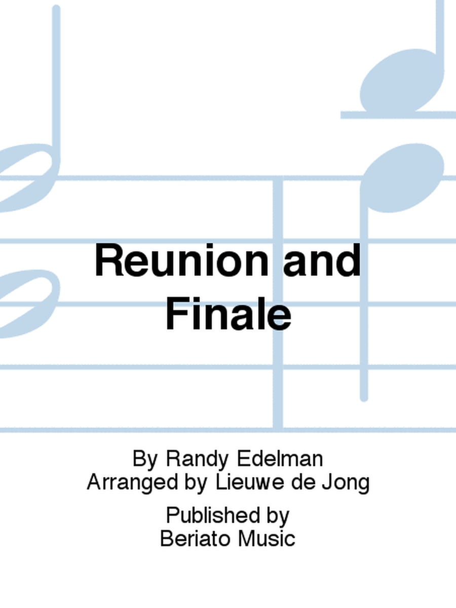 Reunion and Finale