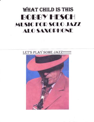 Book cover for What Child Is This For Solo Jazz Alto Saxophone