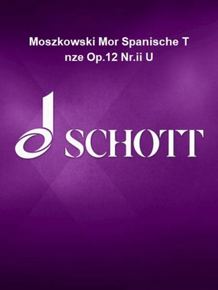 Moszkowski Mor Spanische T nze Op.12 Nr.ii U